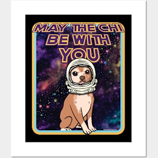 May The Chi Be With You - Cute Funny Chihuahua  Retro Sci-Fi Parody Posters and Art